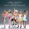 Girls Aloud - Can't Speak French (Radio Edit)