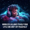 Sleep Lullabies for Newborn - Put Your Little One to Sleep
