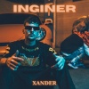 Xander - Inginer (Explicit)