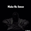 HariBeDaRealest、Jbsmooth - Make No Sense (feat. JBsmooth)(Explicit)