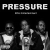 Ethic Entertainment - Pressure (Explicit)
