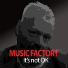 Music Factory、Rickard Magnusson - It's Not Ok