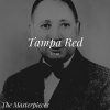 Tampa Red - Love Her with a Feeling