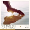 Ethan Wood - For Two Thy Hand I Hold (Deluxe)(Explicit)