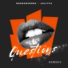 Lolitta、Hookenverse - Questions (feat. LOLITTA)(Explicit)