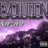 Kazan - EVOLUTION (Explicit)
