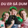 Morten Münster、Tobias Madsen、DR Ultra - Du Er Så Dum