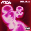 Santi、Claw - Delulu (feat. Claw)(Explicit)