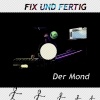 Fix und Fertig - Der Mond
