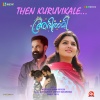 Sibu Sukumaran、Sachin Warrier、Nithya Mammen、Joe Paul - Then Kuruvikale (From 