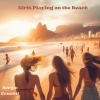 Sergio Crucitti - Girls Playing on the Beach (Instrumental Version)