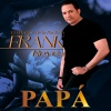 Frank Reyes、Francisco López Reyes - Papá