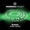 Universal Project - Bleach (Jubei Remix)