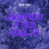 Destiny Shots、Dark Soul - Jugando a Ser Adulto (Explicit)