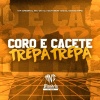DJ GUH BEAT 013、DJ David Mpc、WR Original、MC GW - Coro e Cacete Trepa Trepa (Explicit)