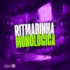 DJ HIAGO DA ZO、Mc Bf - Ritmadinha Monológica (Explicit)