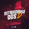 DJ HIAGO DA ZO、Mc Bf - Ritmadinha dos D (Explicit)