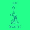 Omaraga the G - Could