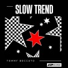 Tommy Boccuto - Slow Trend