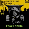 Sacx One、Kinetic 9、N.G.D、DJ Jaba - Crazy Thing (Explicit)