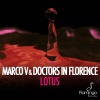 marco v、Doctors in Florence《Lotus (Original Mix)》[MP3/LRC]