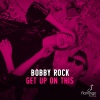 Bobby Rock - Get Up On This (Radio Edit)