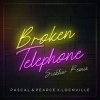 Pascal & Pearce、Locnville、Sickluv - Broken Telephone (Sickluv Remix)