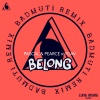 BadMuti、yoav、Pascal & Pearce - Belong (BadMuti Remix)