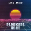 Loic-D、Nath D《Oldskool Beat》[MP3/LRC]