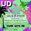 Jax D、F!CHI《Come With Me (Summer Edit)》[MP3/LRC]