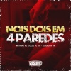 Dj Robson Mv、MC Kal、MC Lucks、MC Fahah - Nois Dois Em 4 Paredes (Explicit)