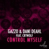 Gazzo、Dani Deahl、Crywolf - Control Myself