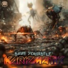 Karizmatik、Skeema《Save Yourself》[MP3/LRC]