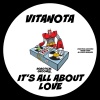 Vitanota - It's All About Love