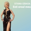 Stana Izbasa - Esti eroul meu