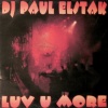 Paul Elstak - Luv U More (DJ Paul's Forze Remix)
