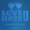 Boom DaBash《LOVE U / HATE U》[MP3/LRC]