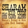 Sharam、Kid Cudi - She Came Along (Sharam's Ecstasy of Ibiza Edit)