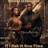 Yeshua Alexander、Chad Hugo、TashawnMusic - If I Get It One Time (feat. Chad Hugo & TashawnMusic)(Explicit)