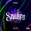 Ynotlwc - Snakes (Explicit)