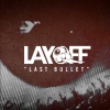 Layoff - Last bullet (Explicit)