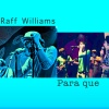 Raff Williams - Para que