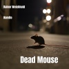 Rainer Weichhold、Namito - Dead Mouse