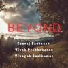Sooraj Santhosh、Vivek Prabhakaran、Vinayak Sasikumar - Beyond