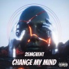 Vent - CHANGE MY MIND (Explicit)