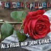 Traumer、Spinner《Als Rose Auf Dein Grab》[MP3/LRC]