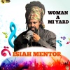 Isiah Mentor、Christopher Duffus - Woman a Mi Yard