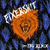 Lil Van、imYBS - Fixersh!t (imYBS Remix|Explicit)