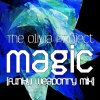 The Olivia Project - Magic (Funky Weaponry Mix)