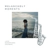 Jazz Saxophone Channel、Sunday Morning Jazz Playlist、Saxophone Seduction《Melancholy Moments》[MP3/LRC]